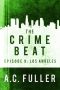 [The Crime Beat 09] • Los Angeles